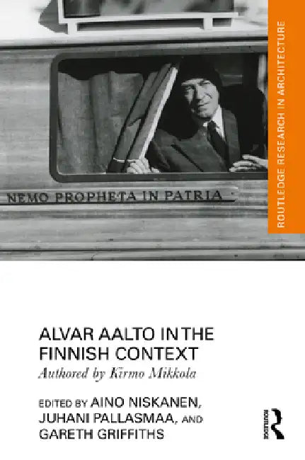 Alvar Aalto in the Finnish Context by Kirmo Mikkola