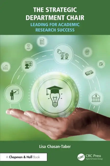 The Strategic Department Chair: Leading for Academic Research Success by Lisa Chasan-Taber