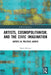 Artists, Cosmopolitanism, and the Civic Imagination: Artists as Political Agents by Maria Rovisco