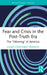 Fear and Crisis in the Post-Truth Era by Laura Constable Franklin