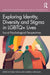 Exploring Identity, Diversity and Stigma in LGBTQ+ Lives: Social Psychological Perspectives by Fabio Fasoli