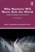Why Machines Will Never Rule the World: Artificial Intelligence Without Fear by Landgrebe, Jobst