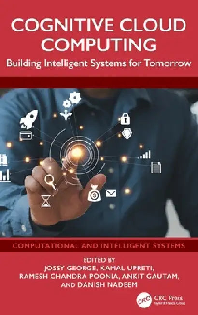 Cognitive Cloud Computing: Building Intelligent Systems for Tomorrow by Jossy George