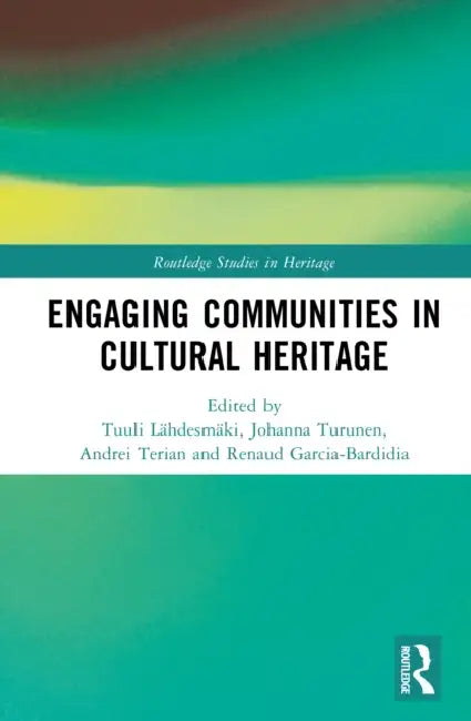 Engaging Communities in Cultural Heritage by Tuuli Lähdesmäki