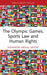 The Olympic Games, Sports Law and Human Rights by Alexandre Miguel Mestre