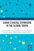 China’s Digital Expansion in the Global South by Richard Heeks