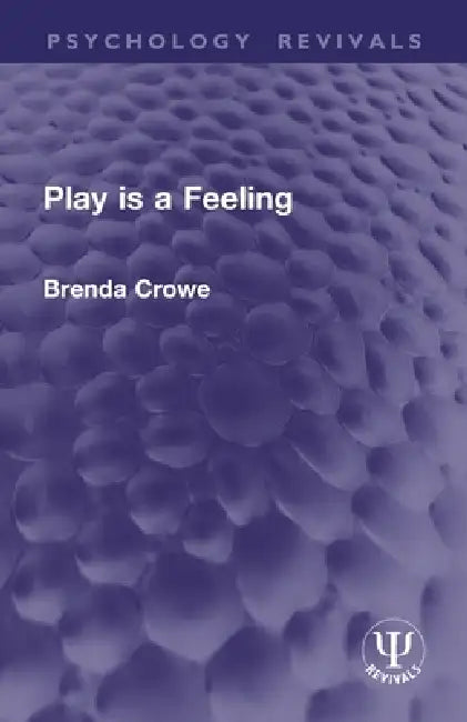 Play is a Feeling by Brenda Crowe