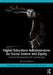 Higher Education Administration for Social Justice and Equity: Critical Perspectives for Leadership by Adrianna Kezar