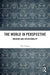 The World in Perspective: Meaning and Intentionality by Min Huang