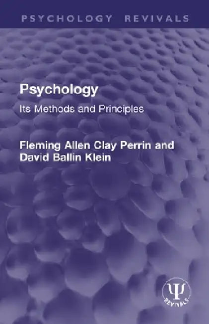 Psychology: Its Methods and Principles by Fleming Allen Clay Perrin, David Ballin Klein
