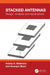 Stacked Antennas: Design, Analysis and Applications by Ankita Malhotra