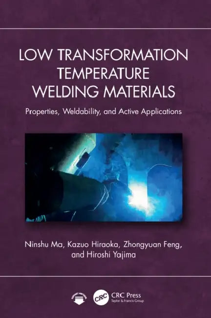 Low Transformation Temperature Welding Materials by Ninshu Ma