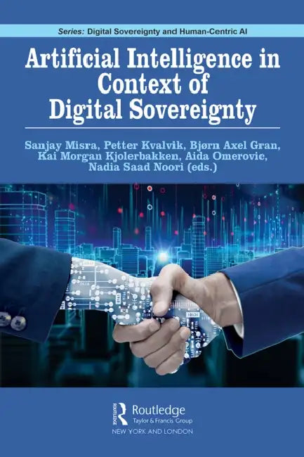 Artificial Intelligence in Context of Digital Sovereignty by Sanjay Misra, Petter Kvalvik, Bjørn Axel Gran