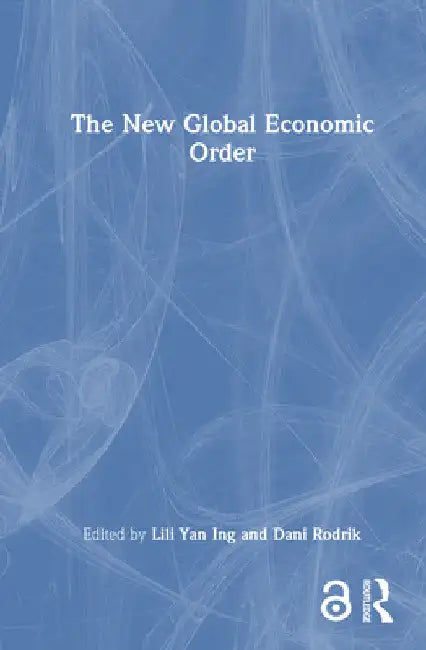 The New Global Economic Order by Lili Yan Ing