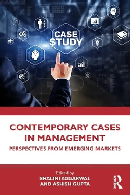Contemporary Cases in Management: Perspectives from Emerging Markets by Shalini Aggarwal
