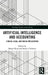 Artificial Intelligence and Accounting: Ethical, Legal, and Social Implications by Manjit Kour