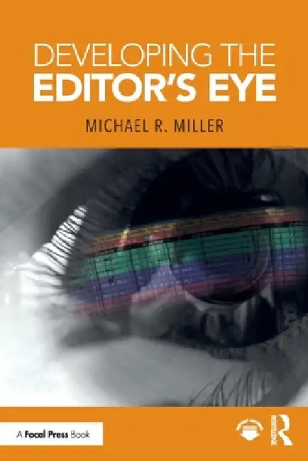 Developing the Editor's Eye by Michael R. Miller