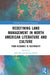 Redefining Land Management in North American Literature and Culture: From Resource to Reciprocity by Jada Ach
