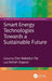 Smart Energy Technologies Towards a Sustainable Future by Dan Bahadur Pal, Ashish Kapoor