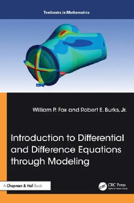 Introduction to Differential and Difference Equations Through Modeling by William P. Fox