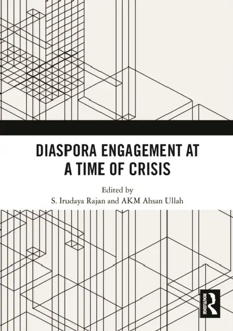 Diaspora Engagement at a Time of Crisis by S. Irudaya Rajan