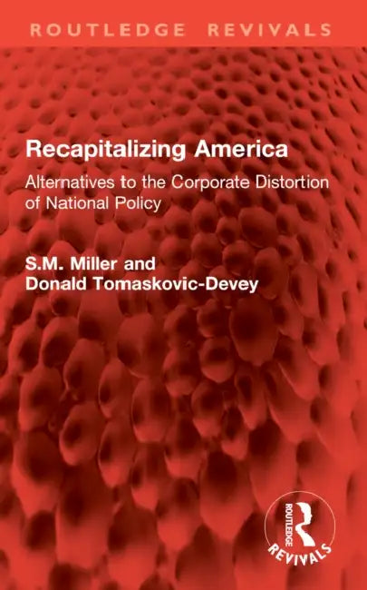 Recapitalizing America by S. M. Miller
