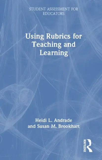 Using Rubrics for Teaching and Learning by Andrade Heidi L.