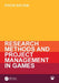 Research Methods and Project Management in Games by Pooya Soltani