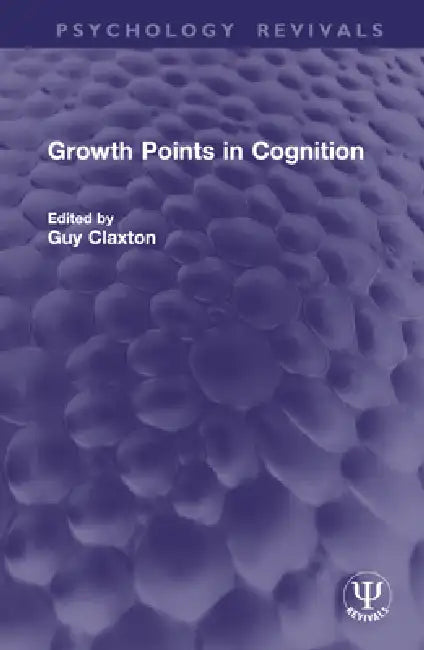 Growth Points in Cognition by Guy Claxton
