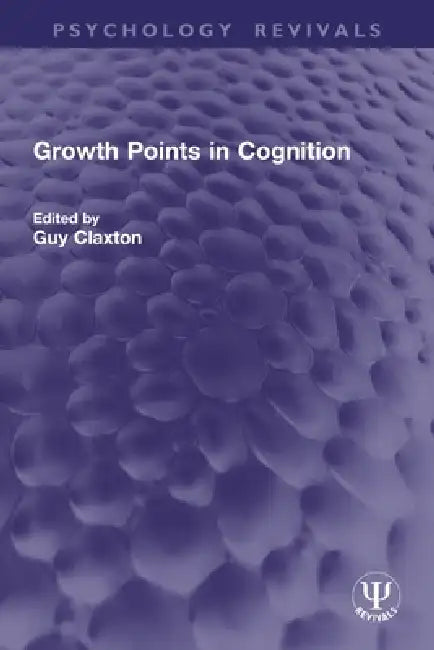 Growth Points in Cognition by Guy Claxton