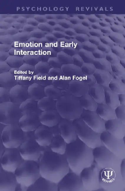 Emotion and Early Interaction by Tiffany Field