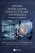 Applied Intelligence for Healthcare Informatics: Techniques and Applications by Nazmul Siddique