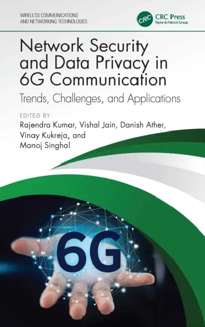 Network Security and Data Privacy in 6G Communication by Rajendra Kumar
