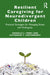 Resilient Caregiving for Neurodivergent Children by Danielle L. Terry