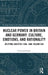 Nuclear Power in Britain and Germany: Culture, Emotions, and Rationality: Splitting Societies 1956-1989. Volume One by Christian Götter