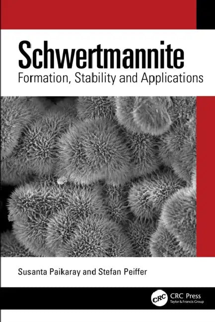 Schwertmannite: Formation, Stability and Applications by Susanta Paikaray, Stefan Peiffer