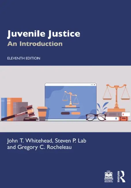 Juvenile Justice: An Introduction by John T. Whitehead, Steven P. Lab, Gregory C. Rocheleau