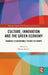 Culture, Innovation and the Green Economy: Towards a Sustainable Future in Europe by Biljana Mickov