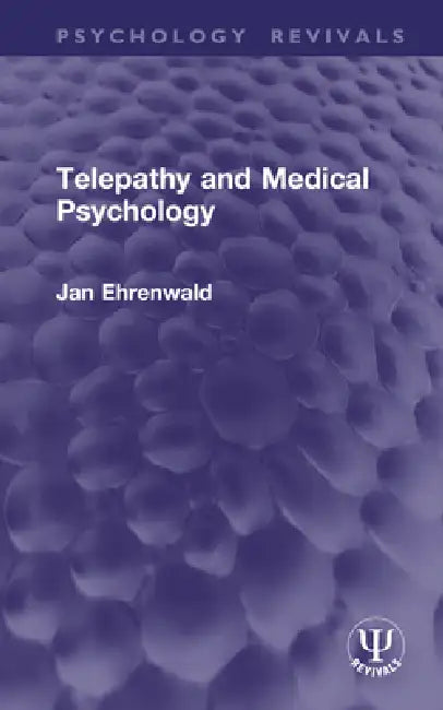 Telepathy and Medical Psychology by Jan Ehrenwald