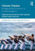 Climate Theatre: Ecology and Performance in a Climate Emergency by Denise Varney