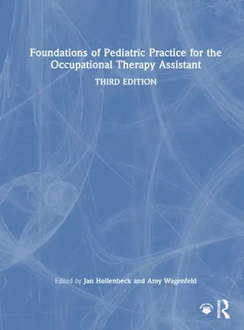 Foundations of Pediatric Practice for the Occupational Therapy Assistant by Jan Hollenbeck