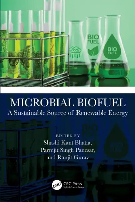 Microbial Biofuel by Shashi Kant Bhatia