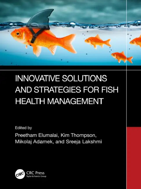 Innovative Solutions and Strategies for Fish Health Management by Preetham Elumalai