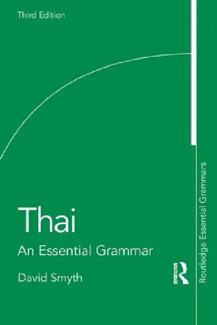Thai: An Essential Grammar by David Smyth