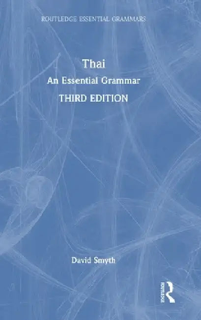 Thai: An Essential Grammar by David Smyth