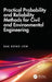 Practical Probability and Reliability Methods for Civil and Environmental Engineering by Bak Kong Low