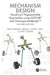 Mechanism Design: Visual and Programmable Approaches using MATLAB(R) and Simscape Multibody(TM) by Kevin Russell, Qiong John Shen, Raj S. Sodhi