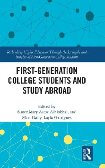 First-Generation College Students and Study Abroad by Simonmary Asese Aihiokhai