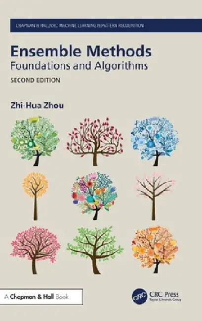 Ensemble Methods: Foundations and Algorithms by Zhi-Hua Zhou
