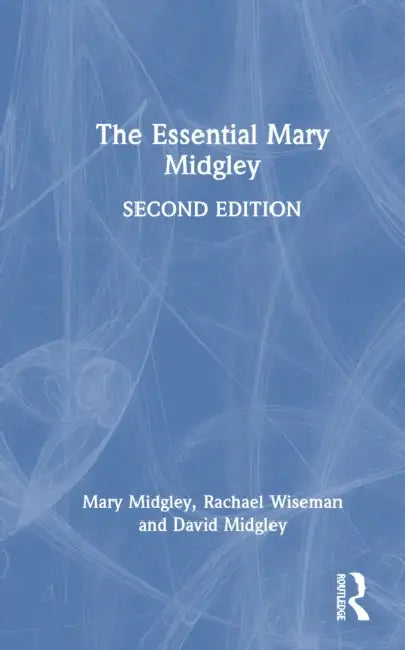 The Essential Mary Midgley by Mary Midgley, David Midgley